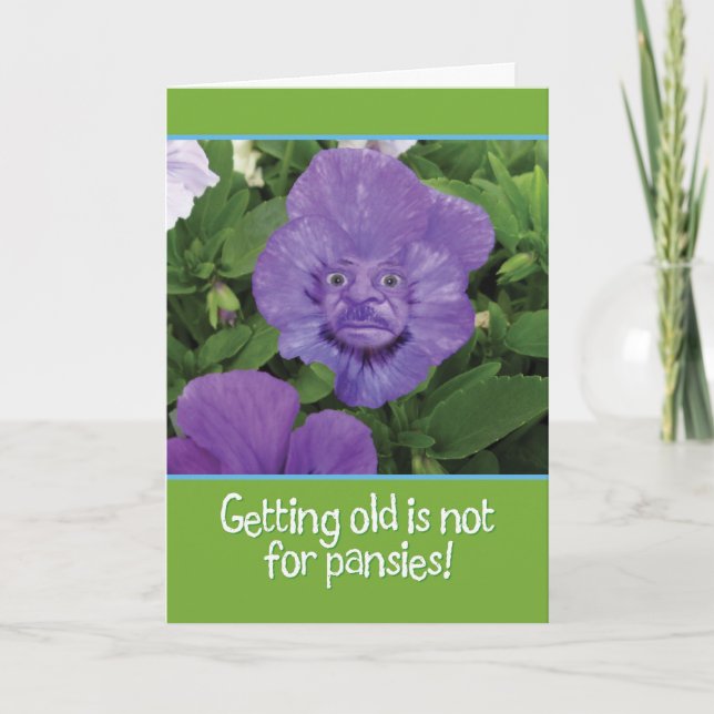 Carte Vieillir n'est pas pour Pansies-Funny Birthday Car (Devant)