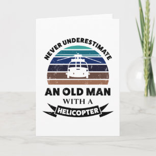 Carte Vieux homme avec hélicoptère Drôle cadeau papa