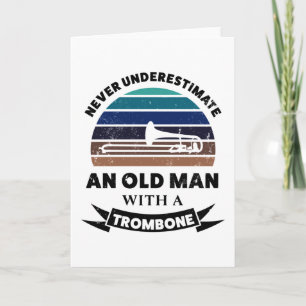Carte Vieux homme avec Trombone Funny Cadeau papa