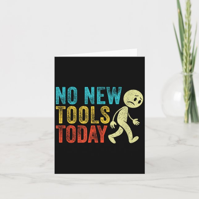 Carte Vintage No New Tools Today  (Devant)