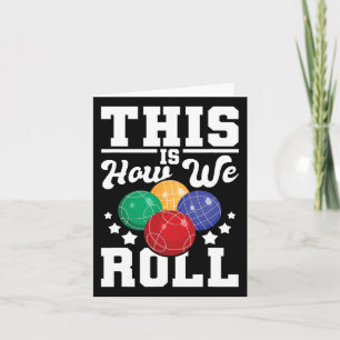 Carte Voici Comment Nous Avons Roulé - Bocce Ll Jeu De B