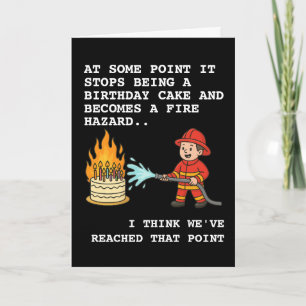 Carte Votre gâteau d'anniversaire est un pompier dangere