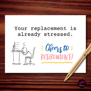 Carte Votre remplaçant est déjà stressé à la retraite