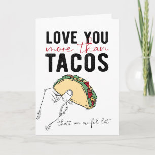 Carte Vous Aimez Plus Que Des Tacos Salutation