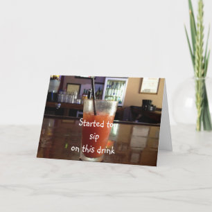 CARTE VOUS AVEZ EU UN VERRE POUR VOS ANNIVERSAIRES-CHEUR