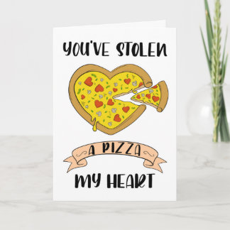 Carte Vous avez volé une pizza mon cœur