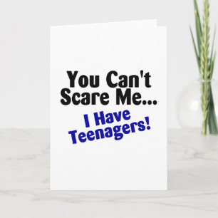 Carte Vous biseautés m'effrayez que j'ai des adolescents