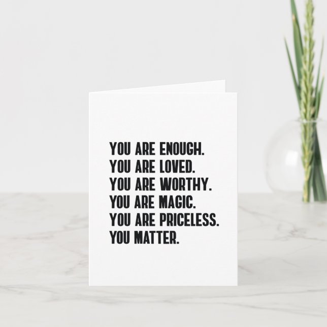 Carte Vous êtes Assez Aimé Véritable Magie Inestimable (Devant)