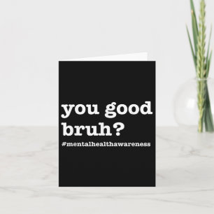 Carte Vous Êtes Bon Bruh Pour La Sensibilisation À La Sa