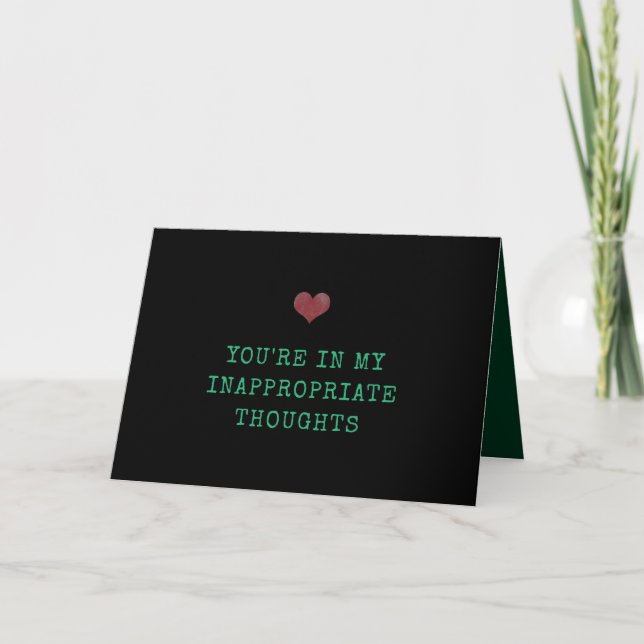 Carte Vous êtes dans mes pensées inappropriées Valentine (Devant)