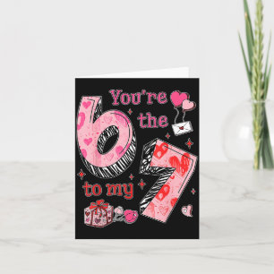 Carte Vous êtes le 6 à mon 7 Funny Valentine's Day 67 Me