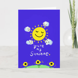 Carte Vous êtes mon soleil_ mon seul soleil