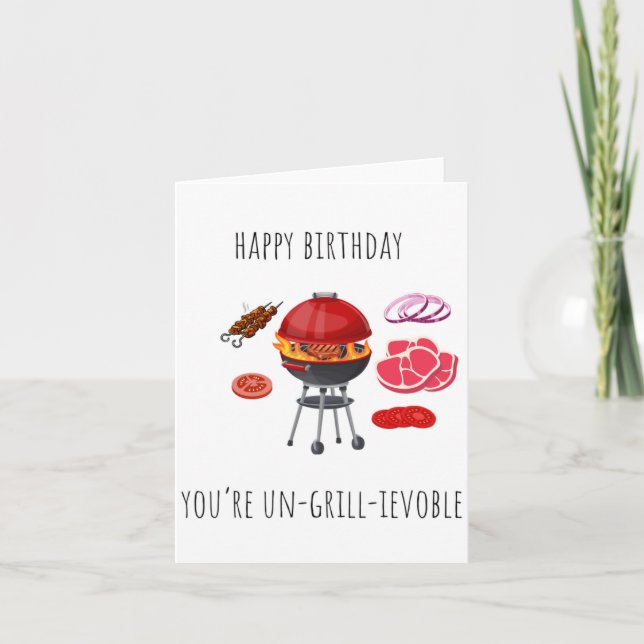 Carte Vous êtes Un-Grill-Ievoble Puns Birthday Card (Devant)