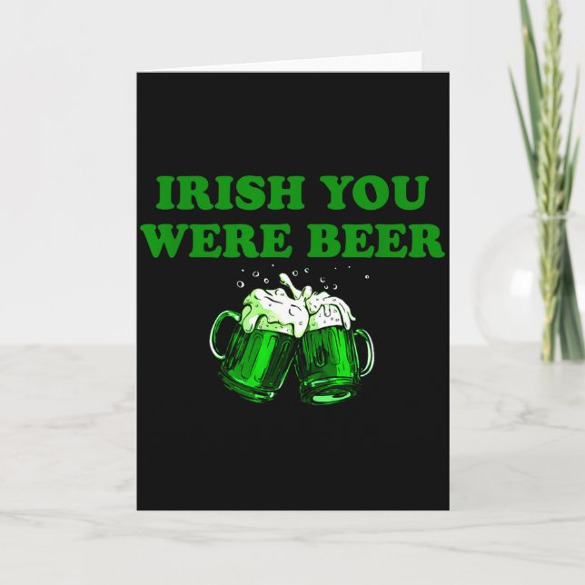 Carte Vous étiez bière irlandaise, bière drôle St Patric (Devant)