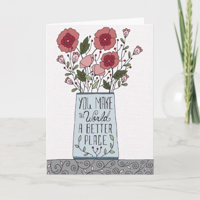 Carte Vous faites du monde un meilleur endroit (Devant)