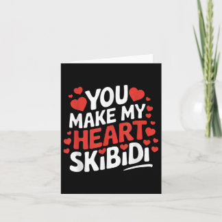 Carte Vous Faites Mon Coeur Skibidi Valentines Hommes Et