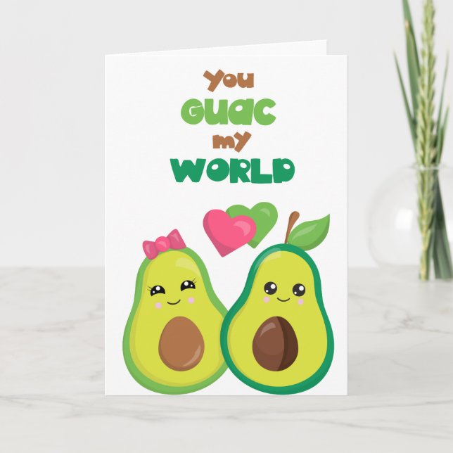 Carte Vous Guac mon monde Amour Anniversaire Avocado (Devant)