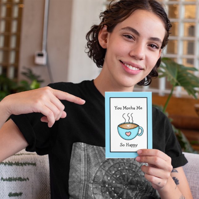 Carte Vous M'Avez Mocha Si Heureux Pun De Café (Créateur téléchargé)