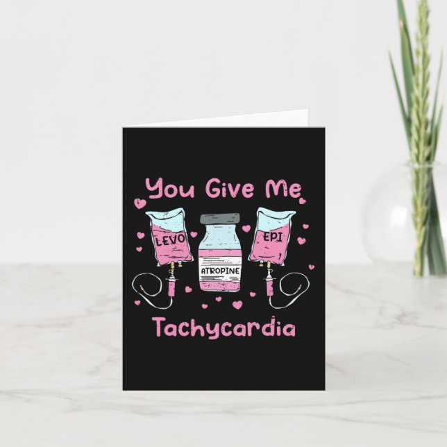 Carte Vous Me Donnez Tachycardia Icu Nurse Life Valentin (Devant)