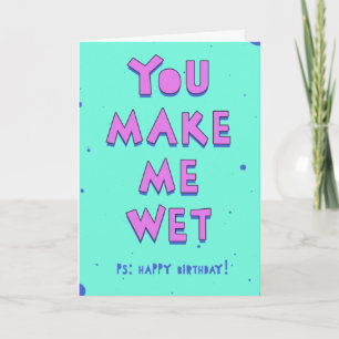 Carte Vous me faites mouiller - pour un sale et chaud SO