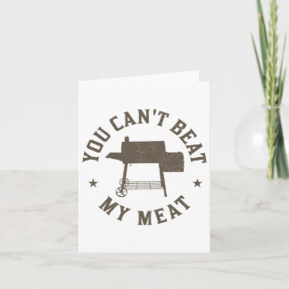 Carte Vous ne pouvez pas battre ma viande Barbecue Grill