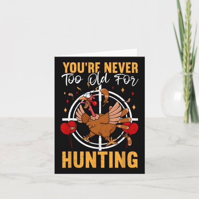 Carte Vous n'êtes jamais trop vieux pour la chasse amusa (Devant)
