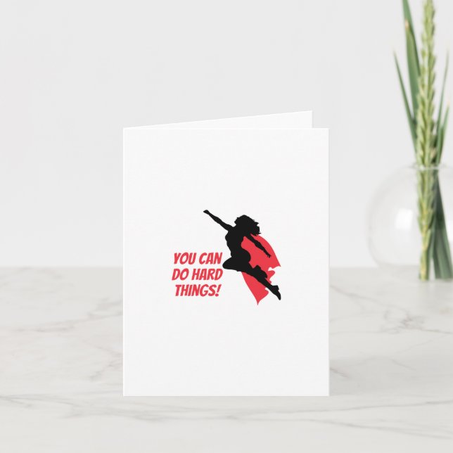 Carte Vous pouvez faire des choses difficiles  (Devant)