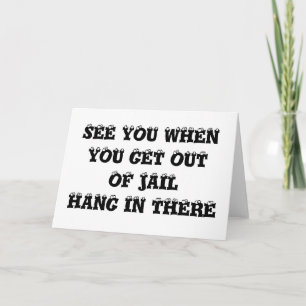 CARTE VOUS VOIR QUAND VOUS SORTEZ DE LA PRISON