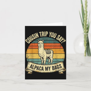 Carte Voyage cousin tu dis lama mes valises 