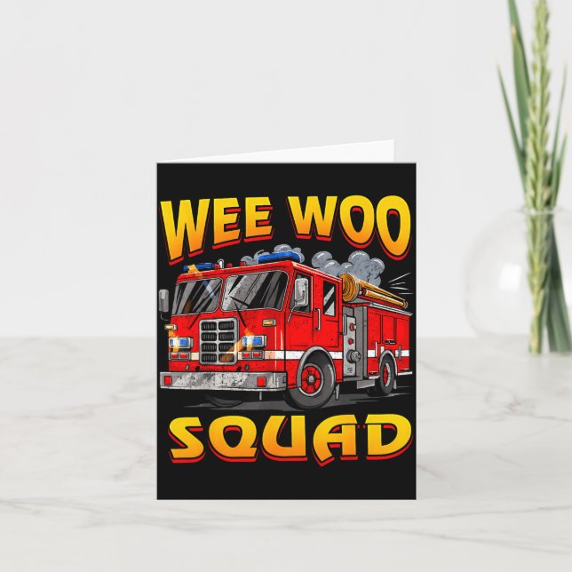 Carte Wee Woo Squad Firefighter Truck Lover Fireman Crew (Devant)