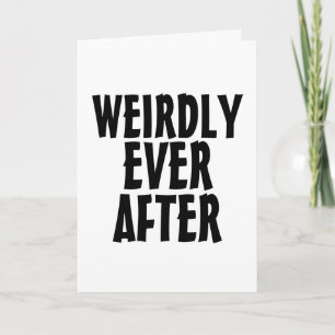 CARTE WEIRDLY JAMAIS APRÈS MARIAGE FUNNY GREETING CARD