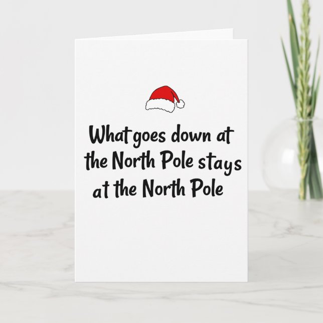 Carte What Stays at the North Pole Funny Adult Card (Devant)