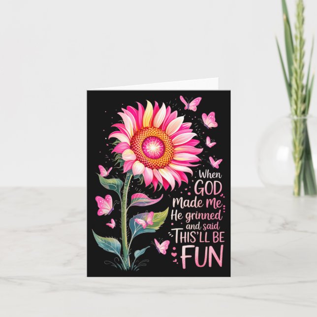 Carte When God Made Me He Grinned And Said Funny Bday Sa (Devant)