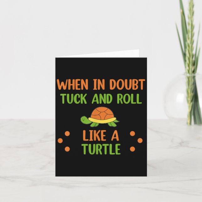Carte When In Doubt Tuck And Roll Like A Turtle Motivati (Devant)