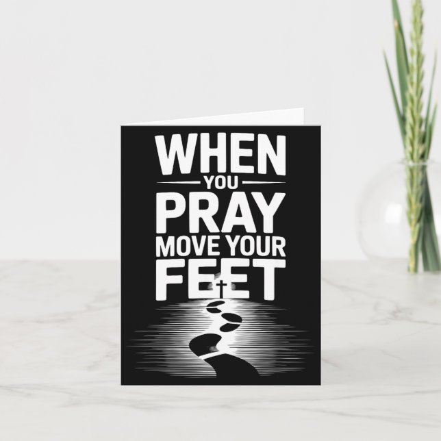 Carte When You Pray Move Your Feet Motivational Saying  (Devant)