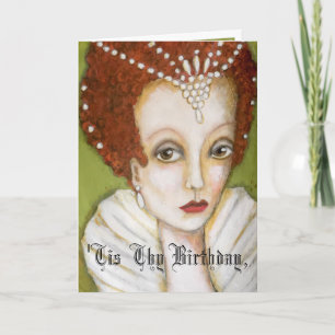 Carte Whimsical Elizabeth I Queen Cute
