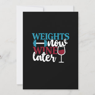 Carte Wine Later, Weightlifting Home Gym.