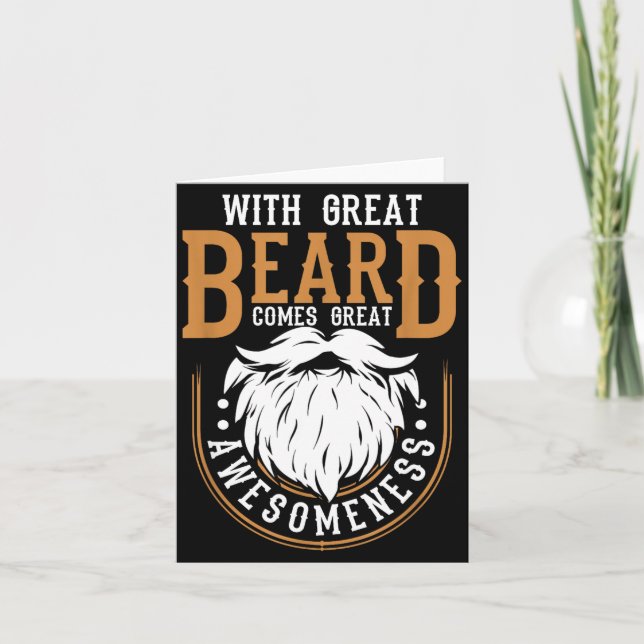 Carte With Great Beard Comes Great Awesomeness Funny Bea (Devant)