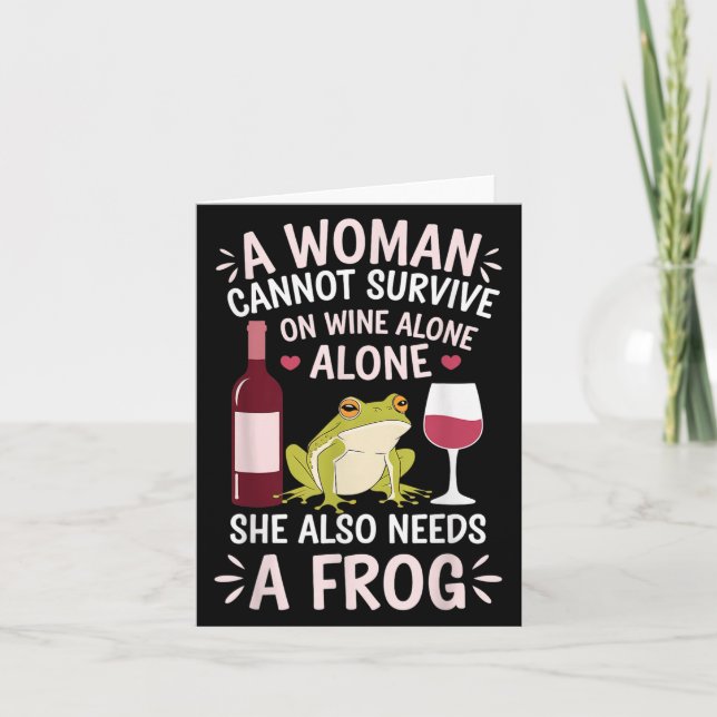 Carte Woman Cannot Survive Wine Alone She Needs Frog  (Devant)