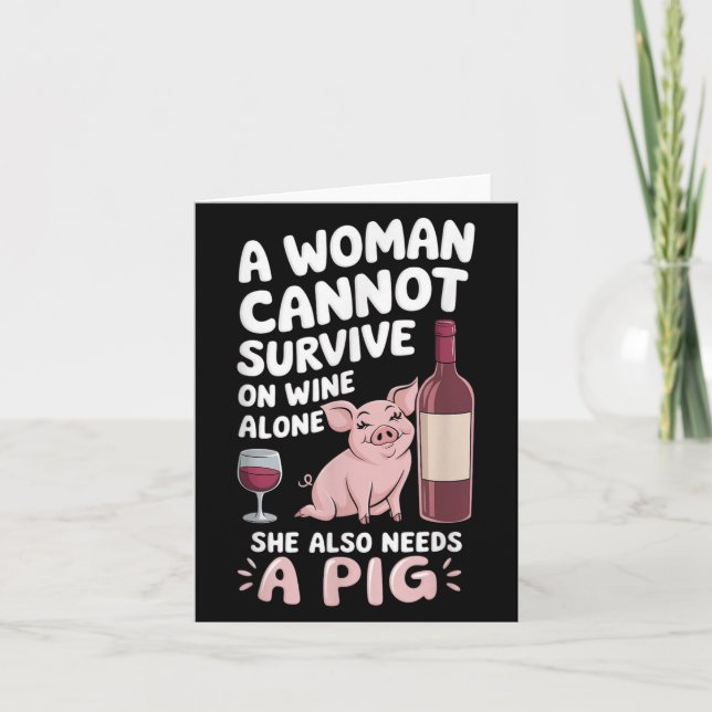 Carte Woman Cannot Survive Wine Alone She Needs G  (Devant)