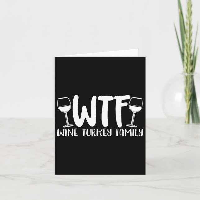 Carte Wtf Wine Turkey Famille Thankesgiving Noël (Devant)