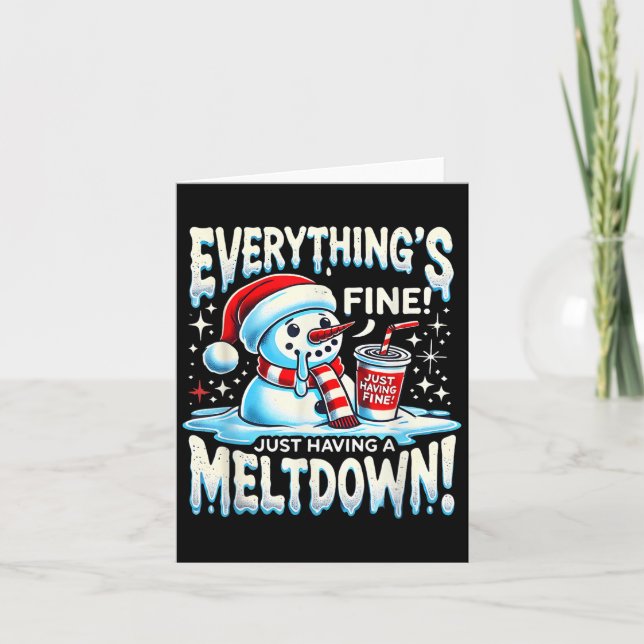 Carte Xmas Winter Tout va bien juste avoir un Meltdo (Devant)