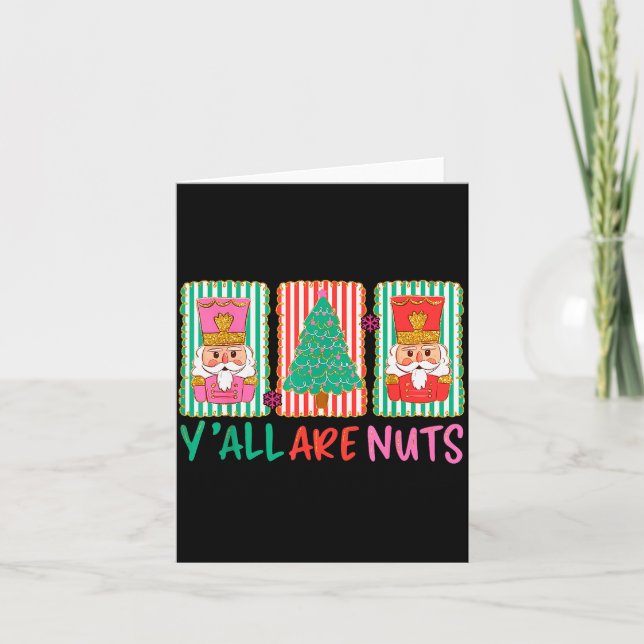Carte Y'all Are Nuts Nutcracker Merry Christmas Funny Xm (Devant)