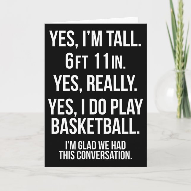 Carte Yes I'm Tall And Play Sketll Fun 6'11'' Tee Gift  (Devant)