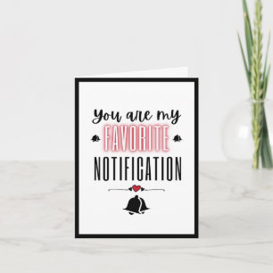 Carte You Are My Favorite Notification Love Quote Neon