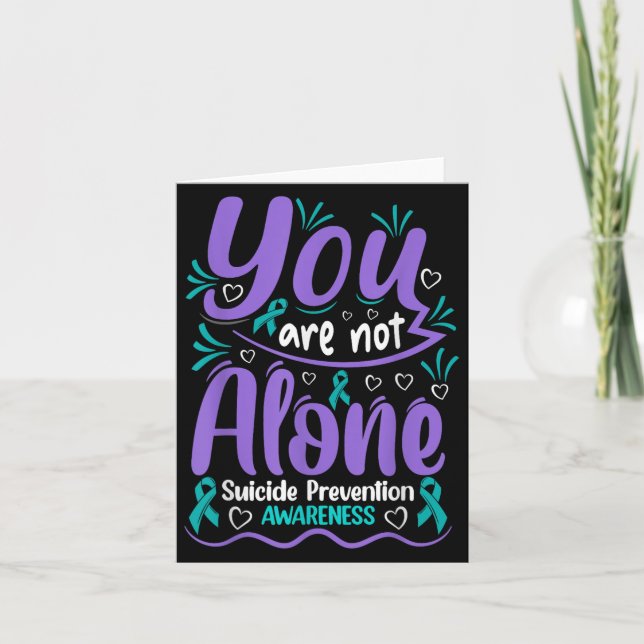 Carte You Are Not Alone Suicide Prevention Awareness  (Devant)