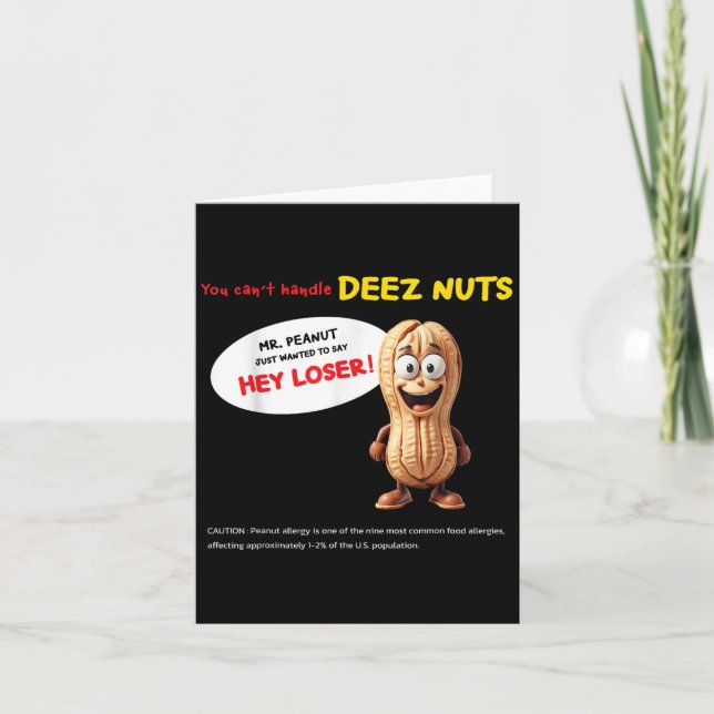 Carte You Can't Handle Deez Nuts, Funny , Peanut Allergy (Devant)