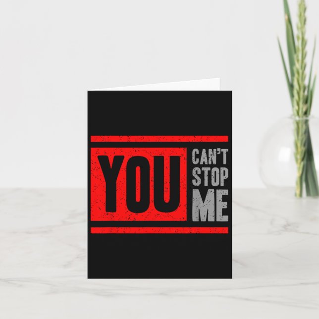 Carte You Can't Stop Me Break Through Motivation  (Devant)