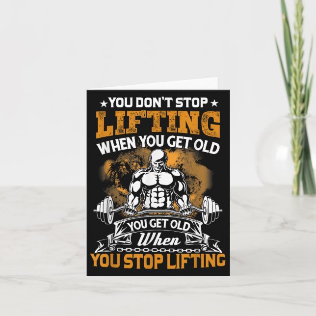 Carte You Don't Stop Lifting When You Get Old Gift Weigh (Devant)