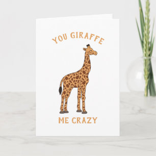 Carte You Giraffe Me Crazy Funny Zoo Safari Animal Pun